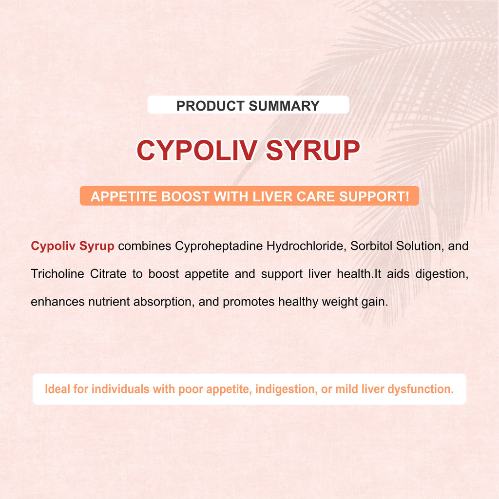 Cypoliv Liver Health & Appetite Support Syrup – Cyproheptadine, Sorbitol & Tricholine Citrate
