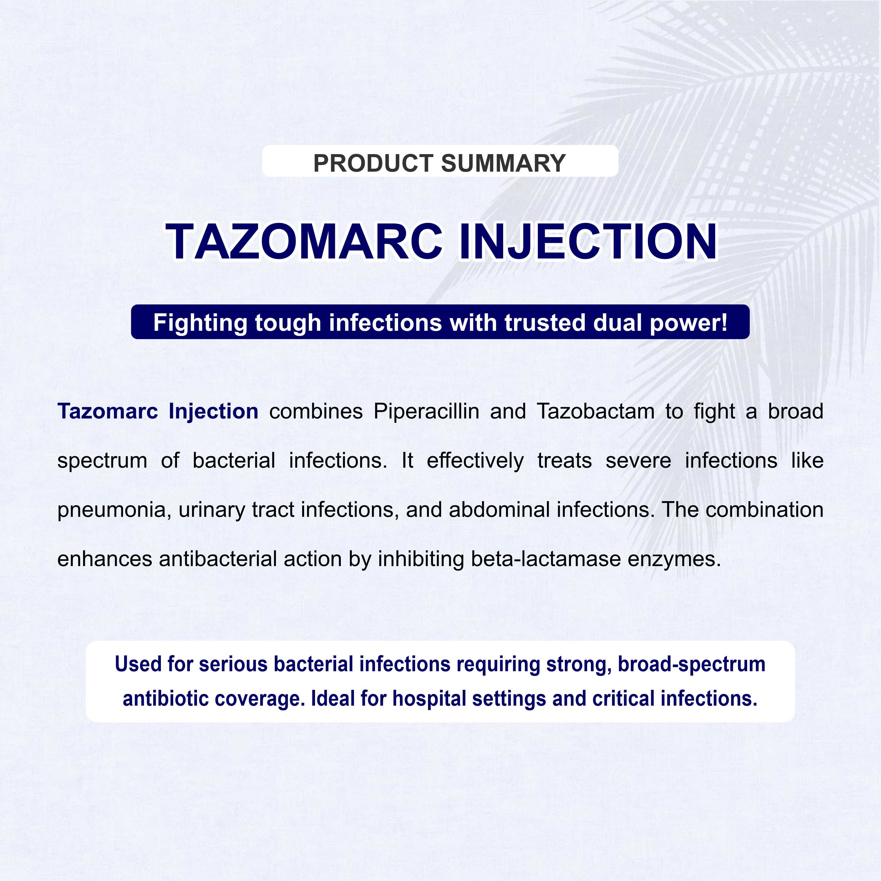 Tazomarc Piperacillin & Tazobactam Injection – Broad-Spectrum IV Antibiotic for Hospital Infections