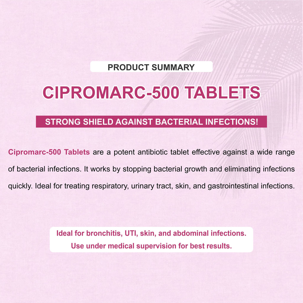 Cipromarc 500mg – Trusted Antibiotic for Fast Bacterial Infection Relief