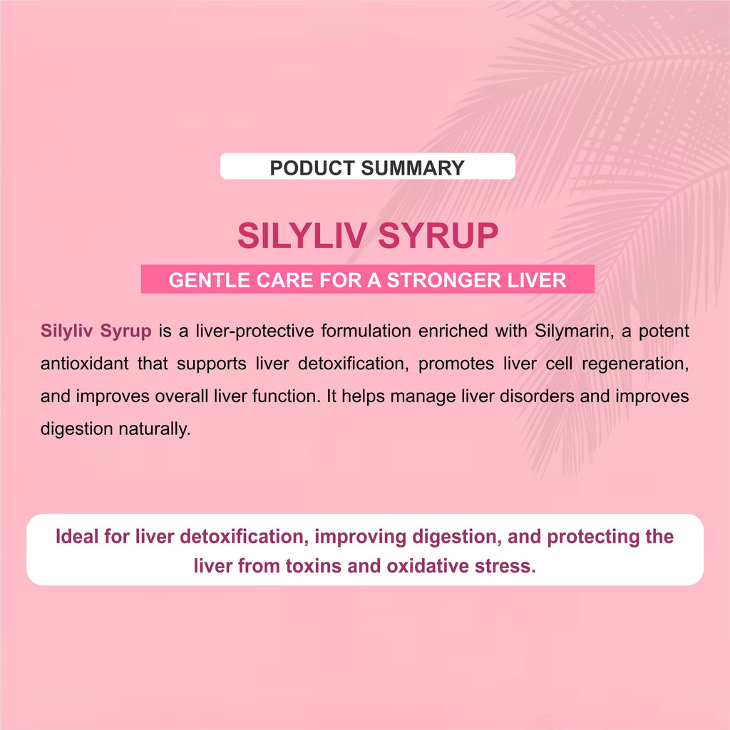 Silyliv Liver Care Syrup – Liver Detox, Digestion & Hepatic Health Support