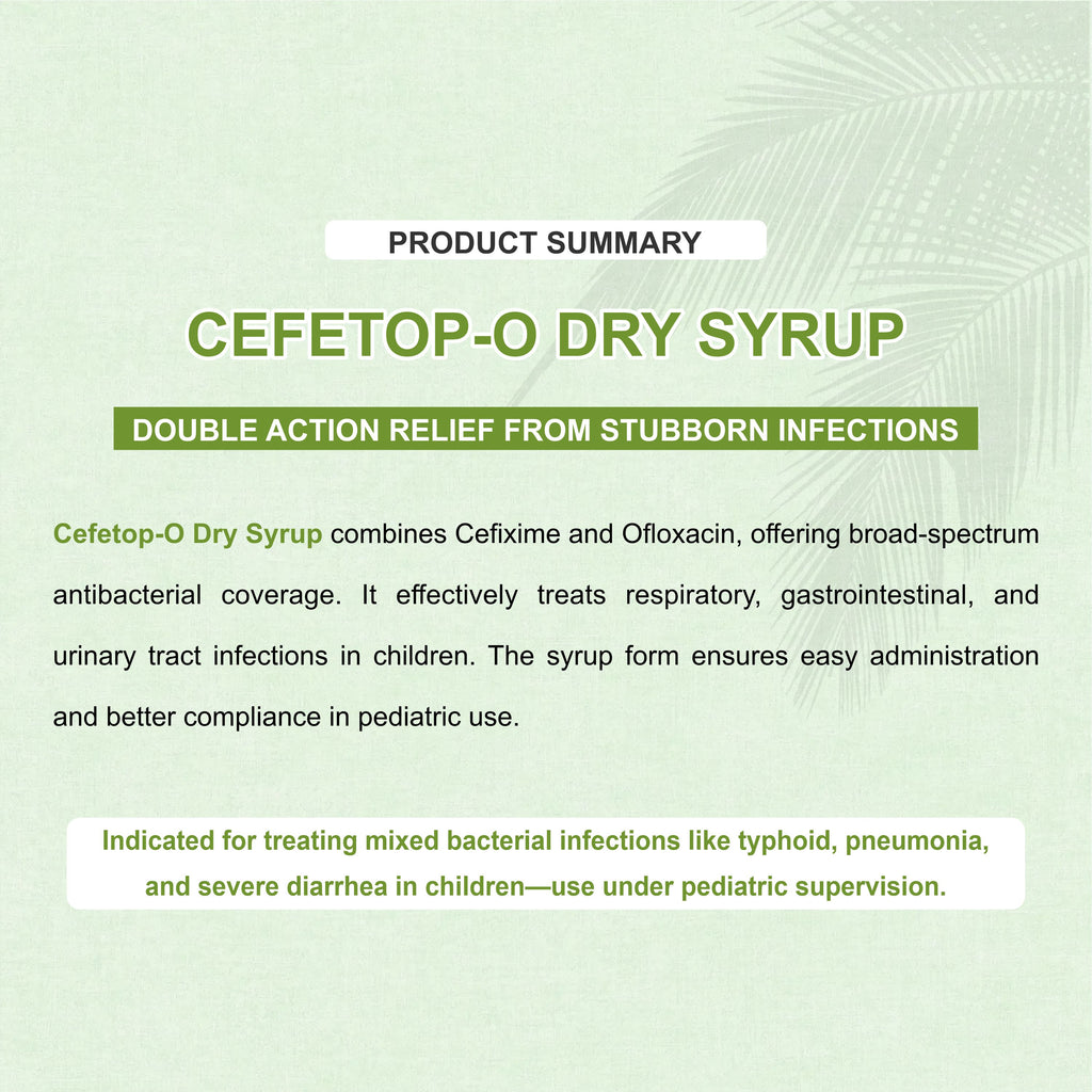 Cefetop O Dry Syrup – Dual-Action Pediatric Antibiotic(Pack of 4)