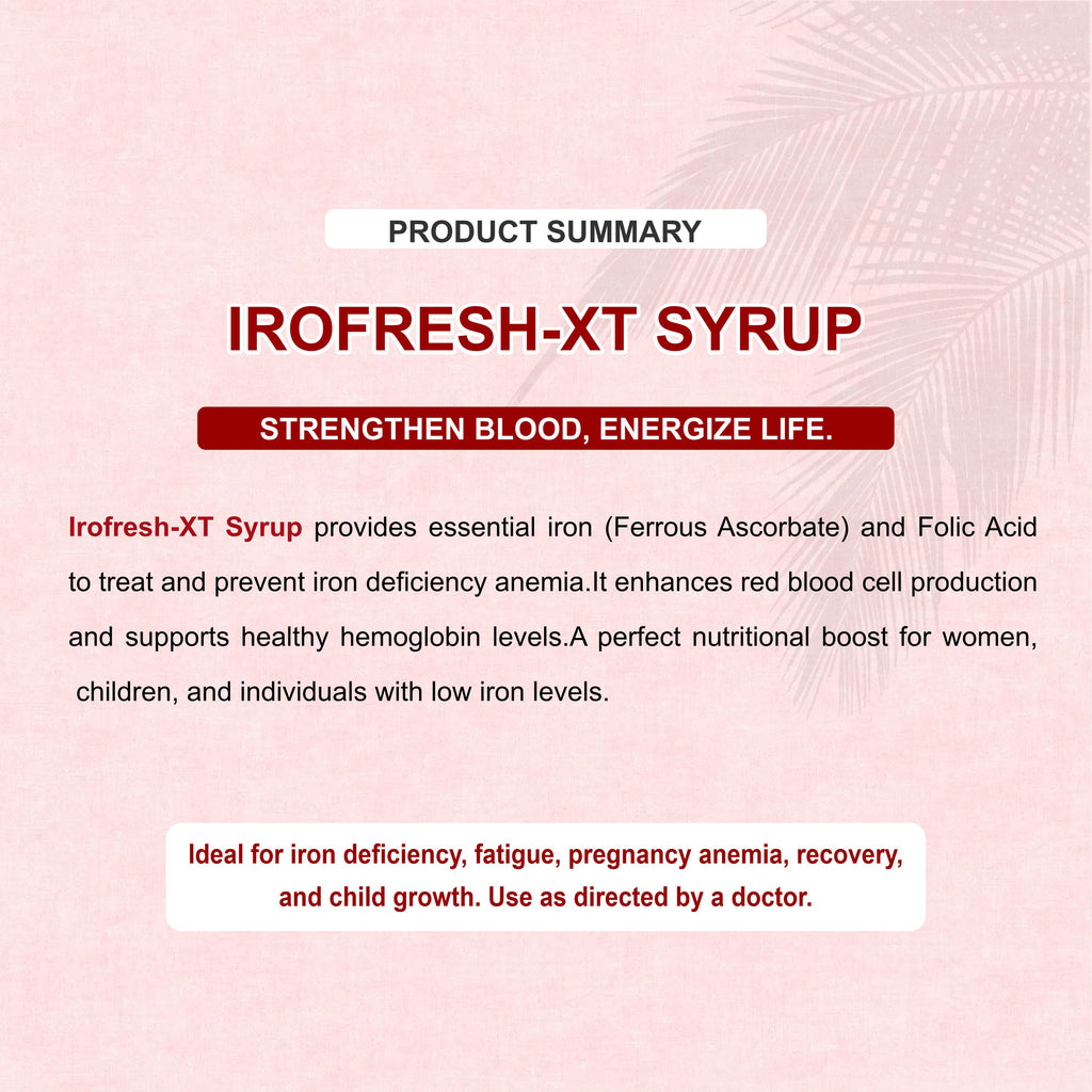 Irofresh XT Syrup – Comprehensive Iron & Folic Acid Supplement for All Ages